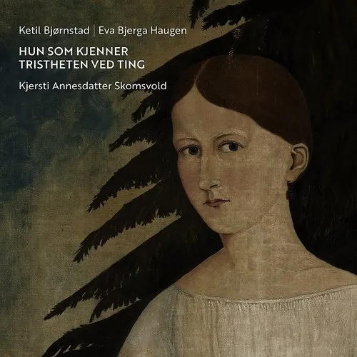 Hun Som Kjenner Tristheten Ved Ting