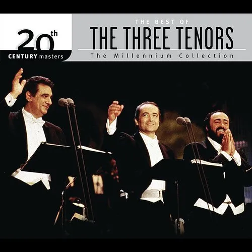 The Three Tenors - 20th Century Masters: Millennium Collection