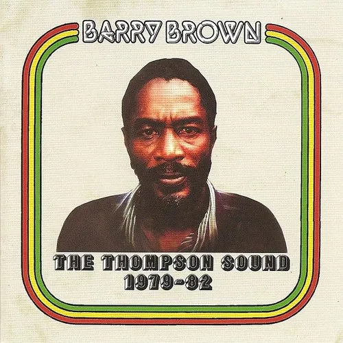 Barry Brown - Thompson Sound: 1979-82 (Uk)