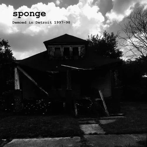 Sponge - Demoed In Detroit 1997-98 [Limited Edition]