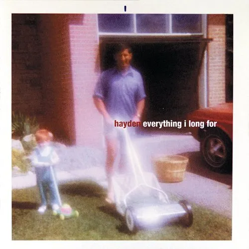 Hayden - Everything I Long For
