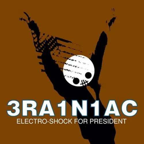 Brainiac - Electro-Shock For President (Wht)