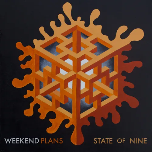 Weekend Plans - State of Nine