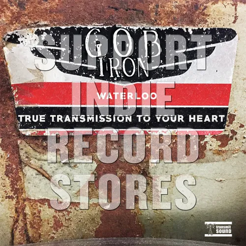 Gob Iron - "Waterloo"/"True Transmission To Your Heart" [RSD 2019]