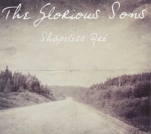 The Glorious Sons - Shapeless Art