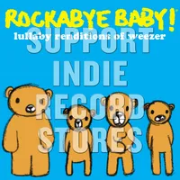 Rockabye Baby! - Lullaby Renditions of Weezer [RSD 2019]