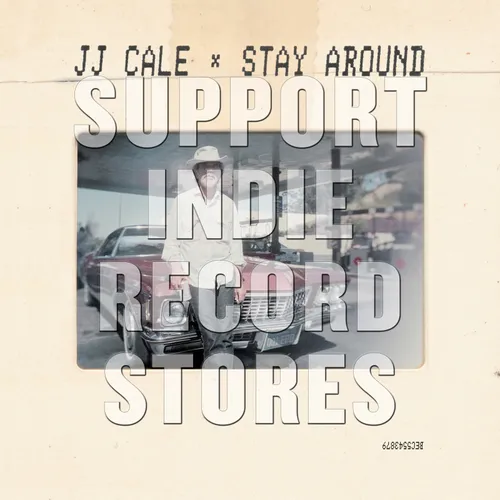 JJ Cale - Stay Around 7"  [RSD 2019]