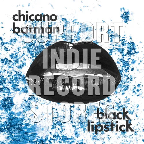 Chicano Batman - Black Lipstick [RSD 2019]