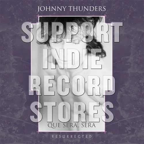 Johnny Thunders - Que Sera Sera--Resurrected [RSD 2019]