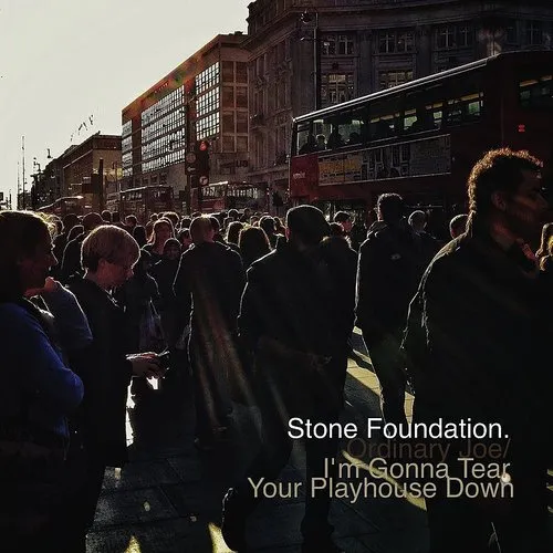 Stone Foundation - Ordinary Joe / I'm Gonna Tear Your Playhouse Down