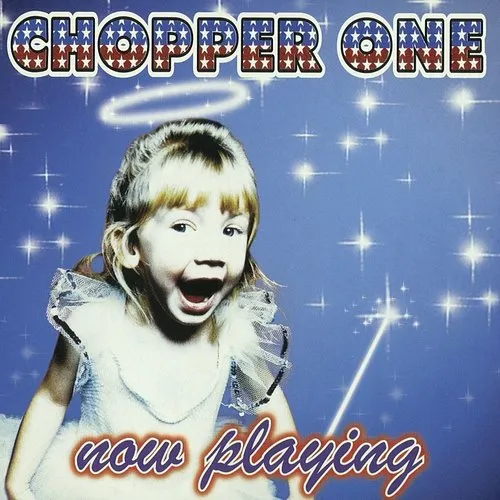Chopper One - Now Playing