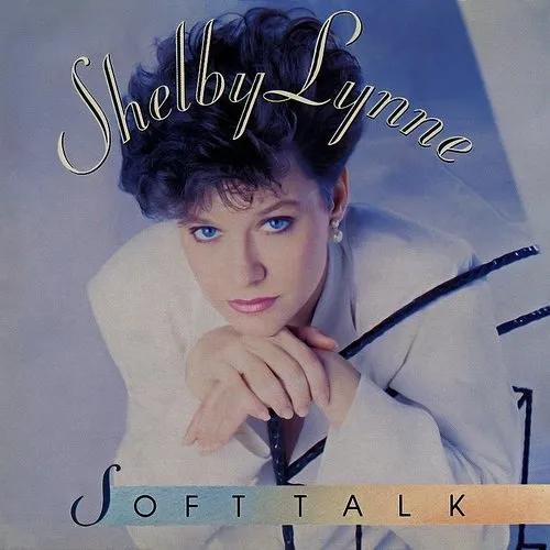Shelby Lynne - Soft Talk