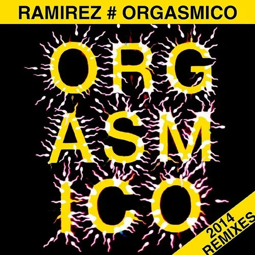 Orgasmico 2014 Remixes