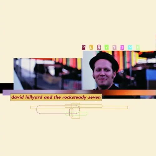 David Hillyard & The Rocksteady 7 - Playtime