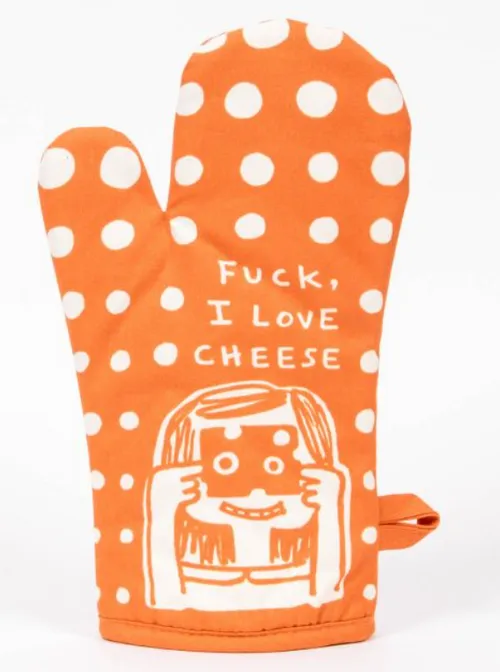 Oven Mitt - F***, I Love Cheese 