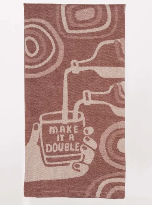 Dish Towel - Make It A Double 