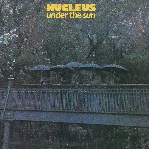 Nucleus - Under The Sun (Uk)