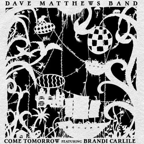 Dave Matthews Band - Come Tomorrow - Single