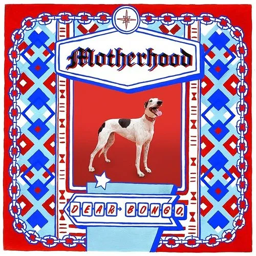 Motherhood - Dear Bongo