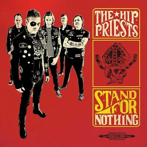 Hip Priests - Stand For Nothing