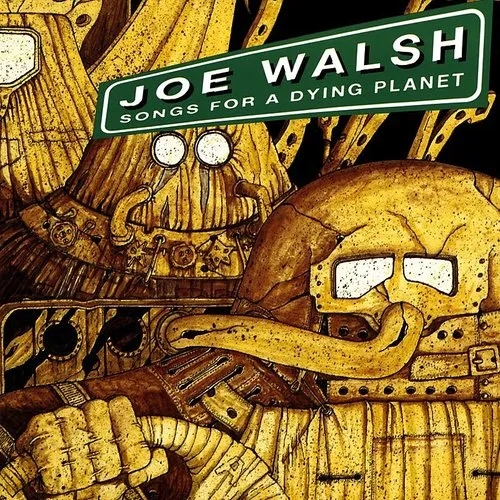 Joe Walsh - Songs For A Dying Planet (Hol)