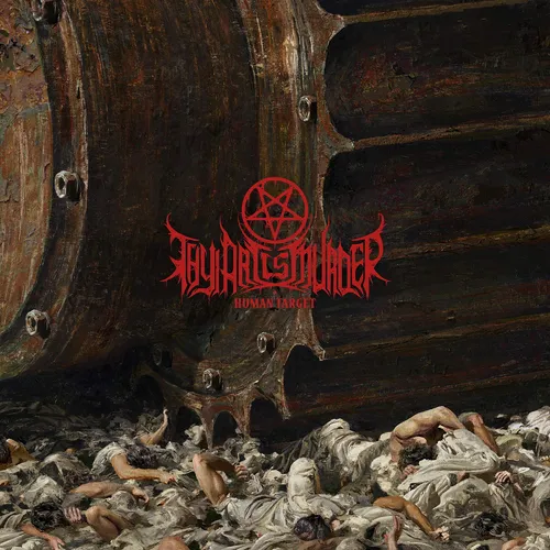Thy Art Is Murder - Human Target [Import Limited Edition LP]