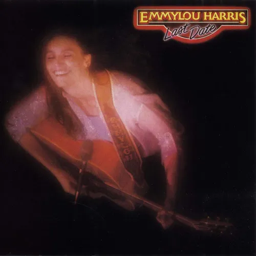 Emmylou Harris - Last Date [Remaster]