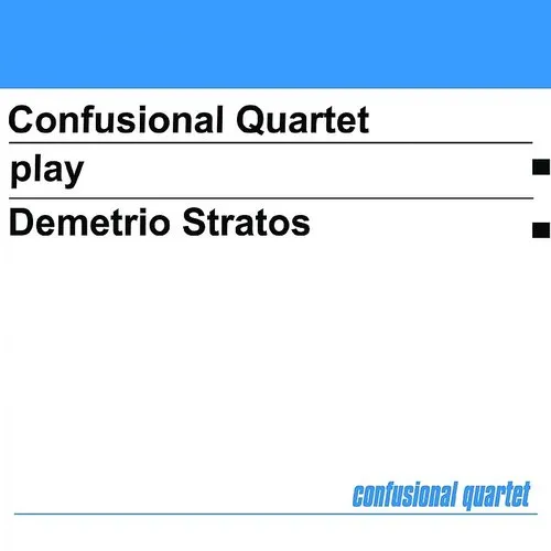 Confusional Quartet - Confusional Quartet Play Demetrio Stratos vinyl record cover