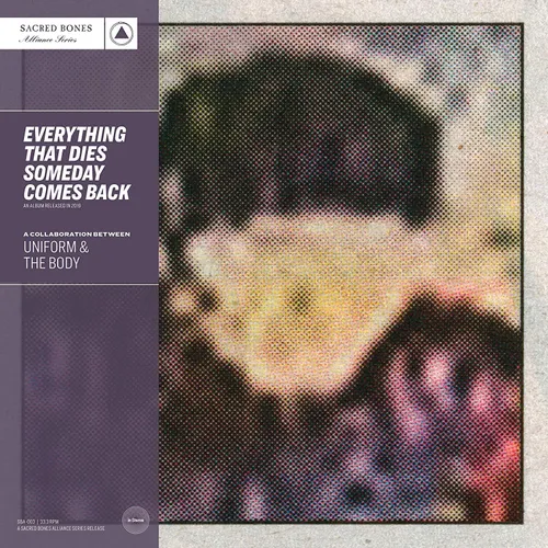 Uniform & The Body - Everything That Dies Someday Comes Back vinyl record cover