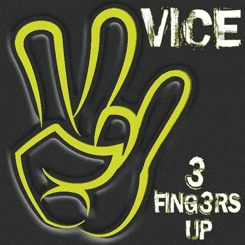 Vice - 3 Fingers Up (Uk)