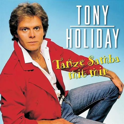 Tony Holiday - Tanze Samba Mit Mir [Import]