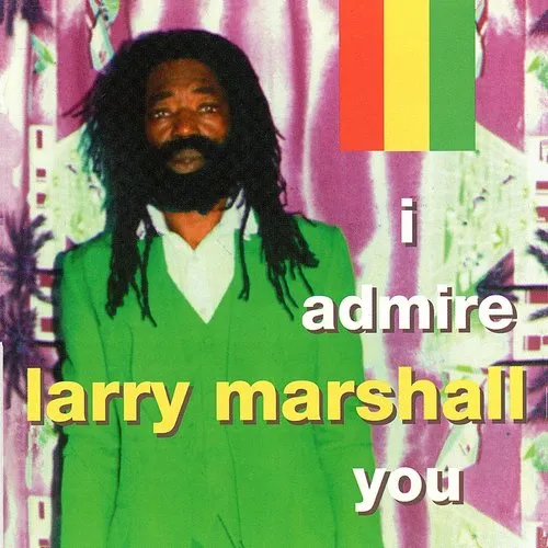 Larry Marshall - I Admire You (Can)