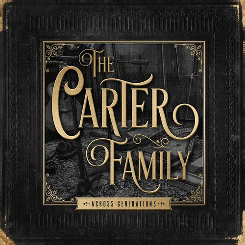 The Carter Family - Across Generations vinyl record cover
