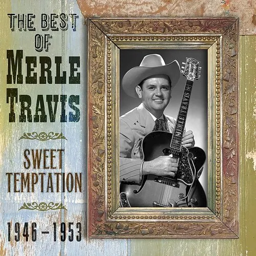 The Best of Merle Travis: Sweet Temptation 1946-1953