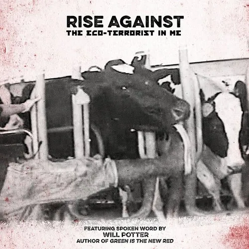 Rise Against - The Eco-Terrorist In Me