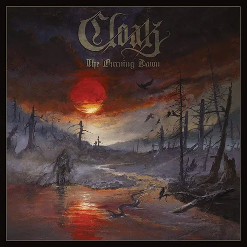 Cloak - The Burning Dawn [Import LP]