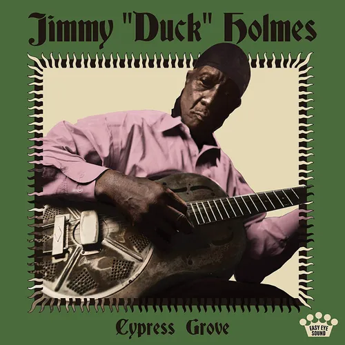 Jimmy "Duck" Holmes - Cypress Grove vinyl record cover