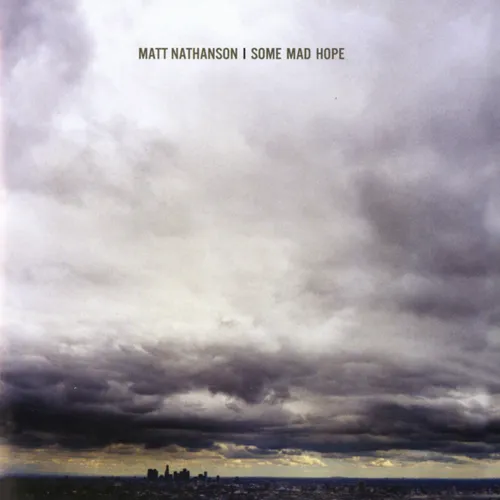 Matt Nathanson - Some Mad Hope [RSD BF 2019]