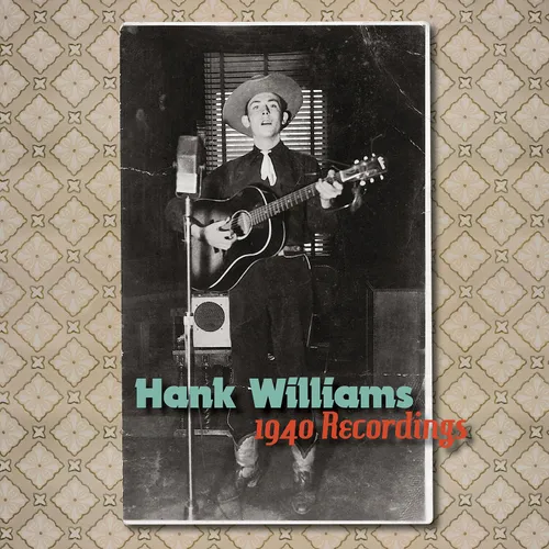 Hank Williams - The 1940 Recordings [RSD BF 2019]