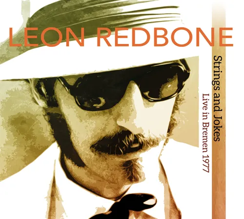Leon Redbone - Strings And Jokes, Live in Bremen 1977 [RSD BF 2019]