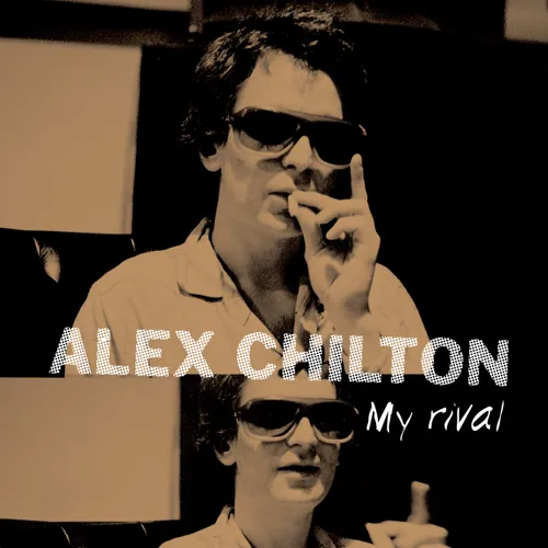 Alex Chilton - My Rival  [RSD BF 2019]