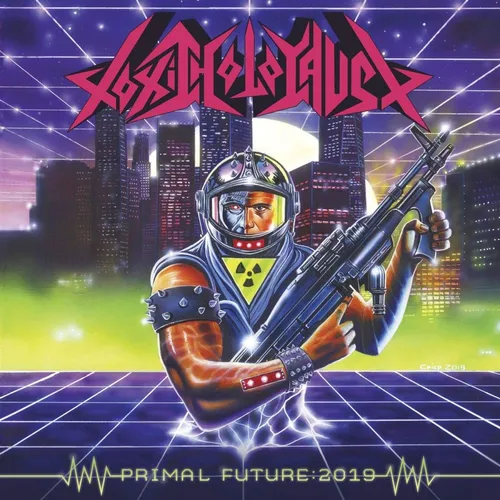 Toxic Holocaust - Primal Future:2019 vinyl record cover