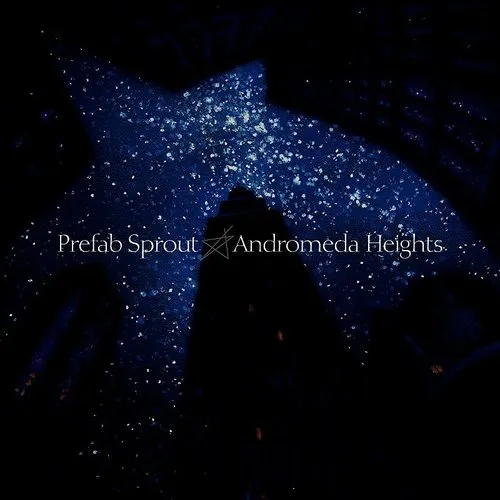 Prefab Sprout - Andromeda Heights [Import]