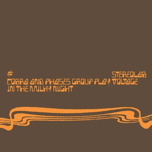 Stereolab - Cobra And Phases Group Play Voltage In The Milky Night [Limited Edition Clear LP]