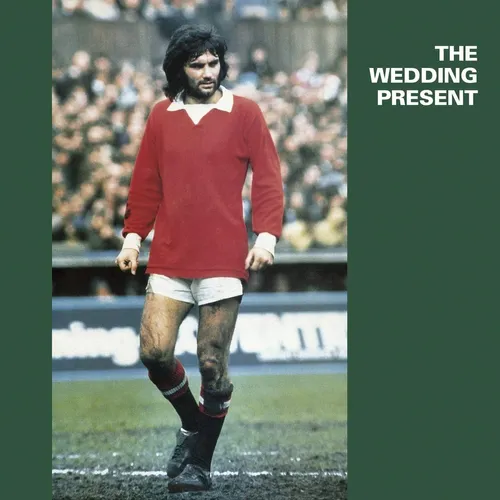 The Wedding Present - George Best (Uk)