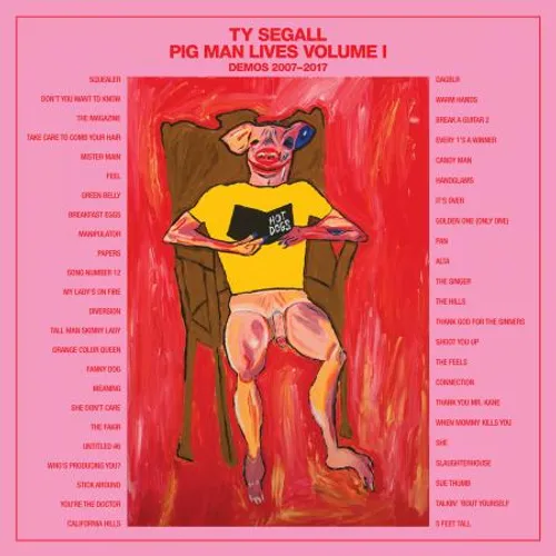 Ty Segall - Pig Man Lives 1 - Demos 2007-2017