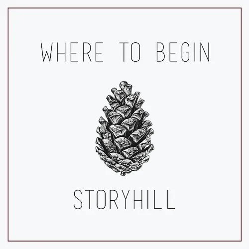 Storyhill - Where To Begin
