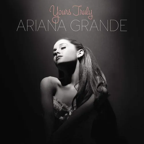 Ariana Grande - Yours Truly (Bonus Tracks) [Limited Edition] (Jpn)