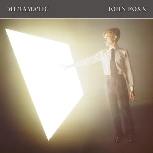 John Foxx - Metamatic (Eng) [Deluxe]