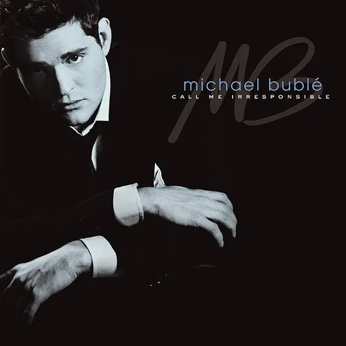 Michael Buble - Call Me Irresponsible vinyl record cover